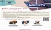 اطلاع رسانی وبینار بین المللی با عنوان  Building Climate Resilience Health Systems in the ECO Region